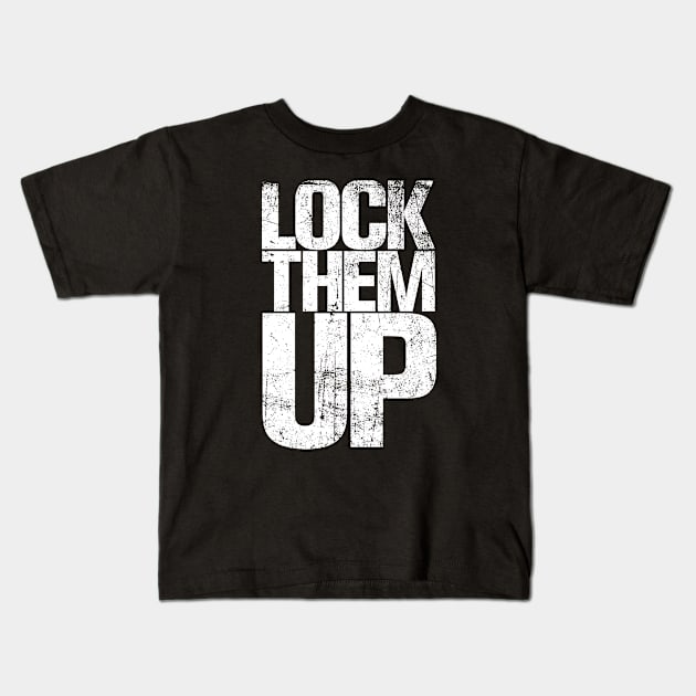 LOCK THEM UP Kids T-Shirt by ClothedCircuit